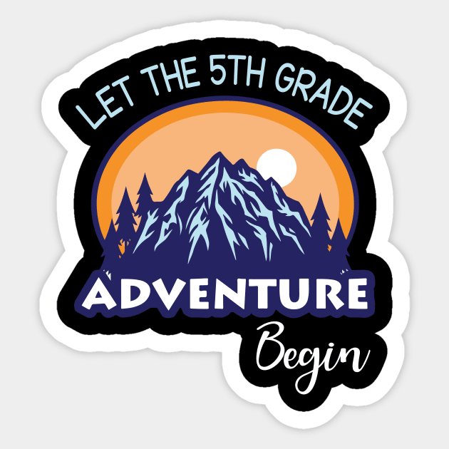 Let The 5th Grade Adventure Begin Student Back To School Day Sticker by Cowan79